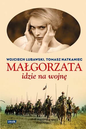 „Małgorzata idzie na wojnę”. Spotkanie z autorami książki – Kielce, 16 stycznia, godz. 17