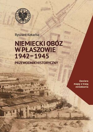 Niemiecki obóz w Płaszowie 1942-1945
