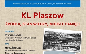 Spotkanie &quot;KL Plaszow. Źródła, stan wiedzy, miejsce pamięci&quot; - Kraków, 12 kwietnia 2017