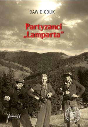 Partyzanci „Lamparta”. Historia IV batalionu 1. pułku strzelców podhalańskich AK