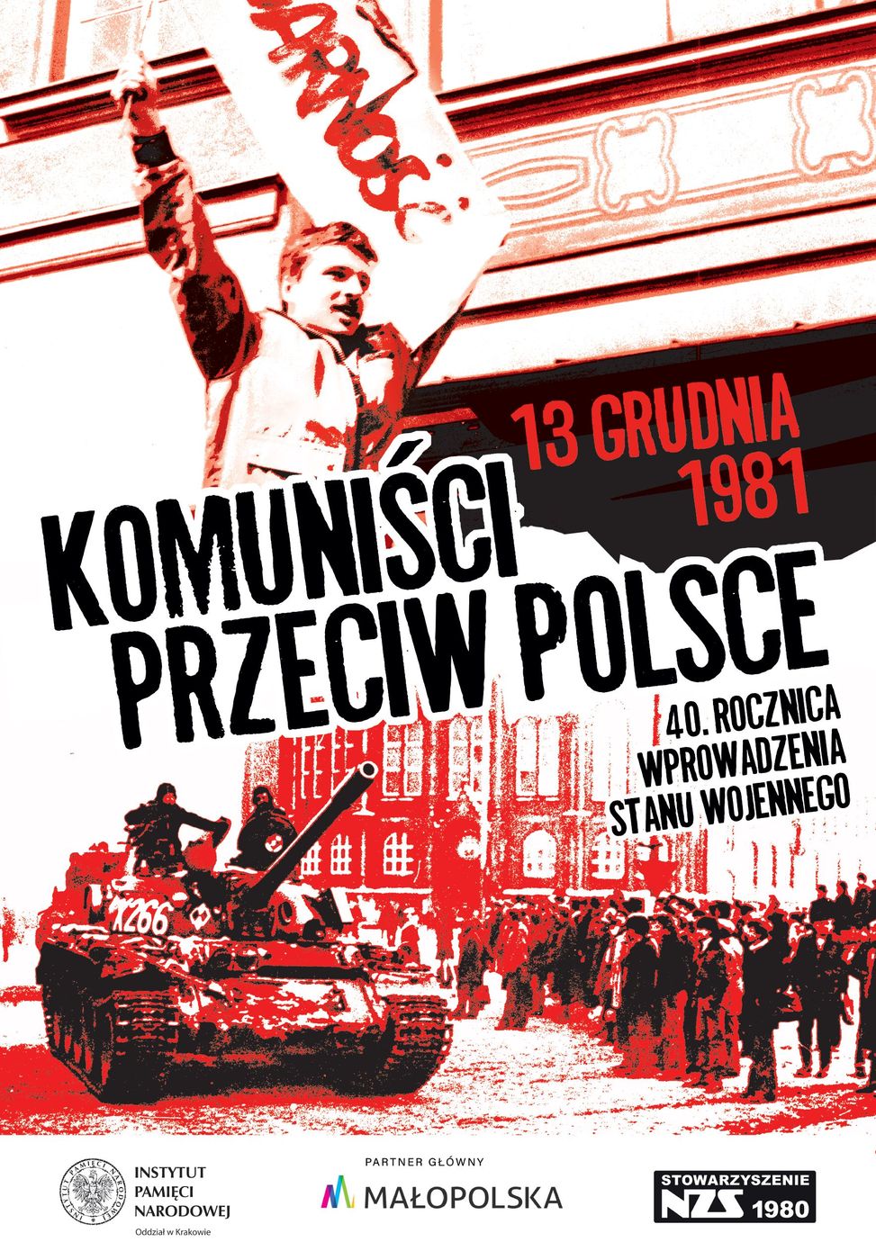 plakat okoicznościowy IPN Kraków z okazji 40 rocznicy wprowadzenia stanu wojennego w Polsce
