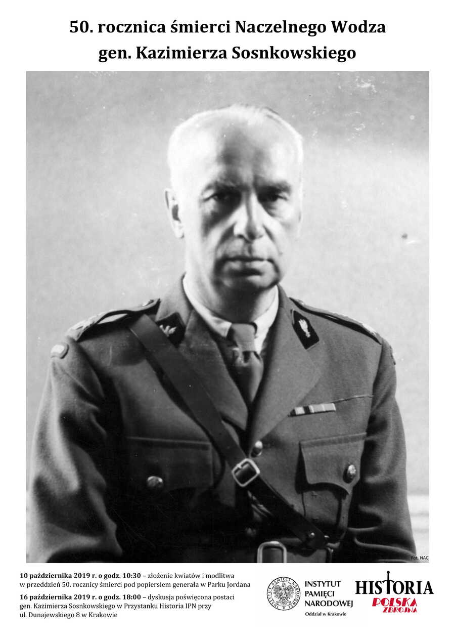 „Uczciwość I upór. Gen. Kazimierz Sosnkowski – zapomniany żołnierz Niepodległej”. Kraków, 16 października 2019