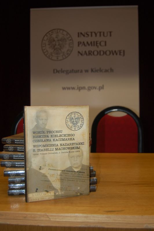 Prmocja książki IPN „Wokół procesu biskupa kieleckiego Czesława Kaczmarka. Wspomniania nazaretanki s. Izabelli Machowskiej