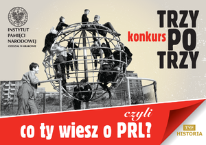 Grafika z napisem „Konkurs „Trzy po trzy, czyli co Ty wiesz o PRL?”