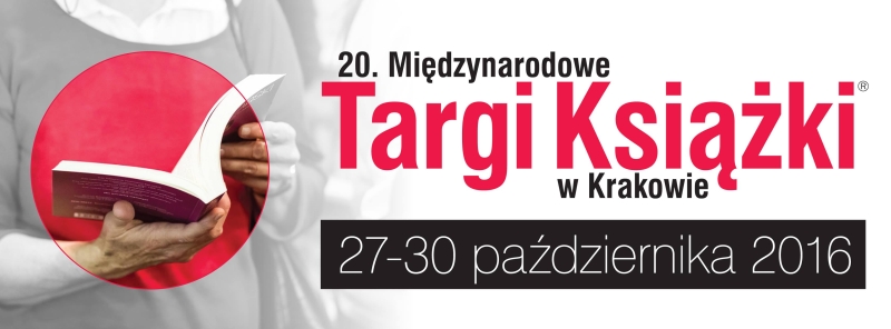 20. Międzynarodowe Targi Książki w Krakowie - Kraków, 27-30 października 2016